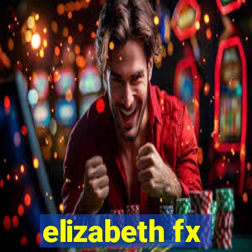 elizabeth fx